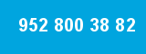 952 800 38 82